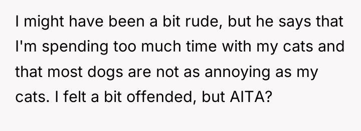 I might have been a bit rude, but he says...