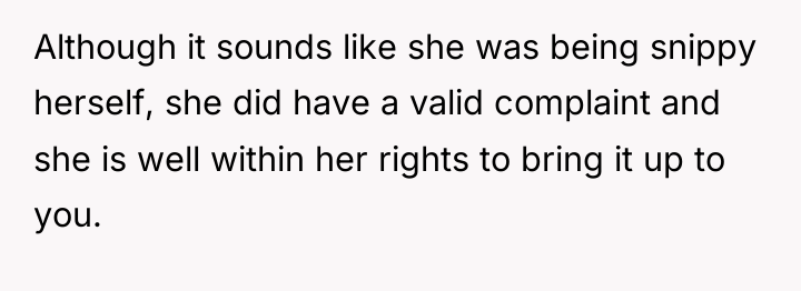 Although it sounds like she was being snippy herself, she...