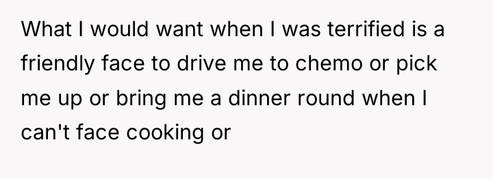 What I would want when I was terrified is a...