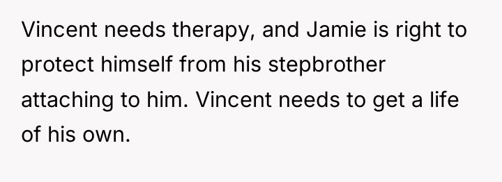 Vincent needs therapy, and Jamie is right to protect himself...