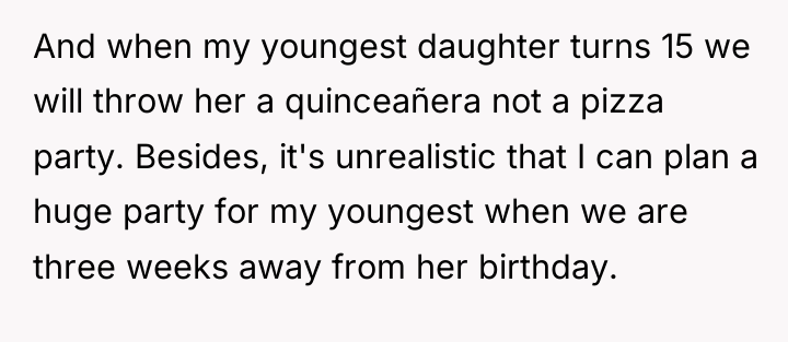 And when my youngest daughter turns 15 we will throw...
