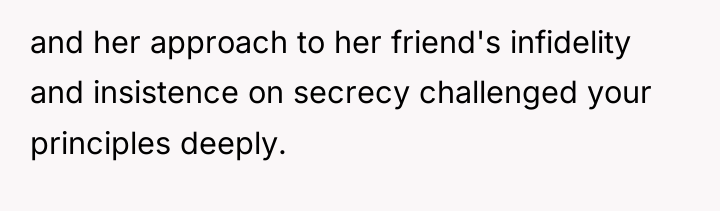 and her approach to her friend's infidelity and insistence on...