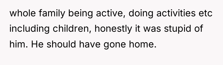 whole family being active, doing activities etc including children, honestly...