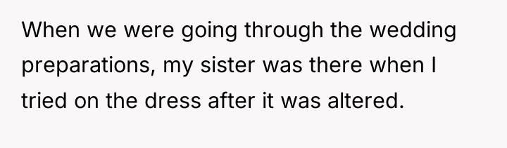 When we were going through the wedding preparations, my sister...