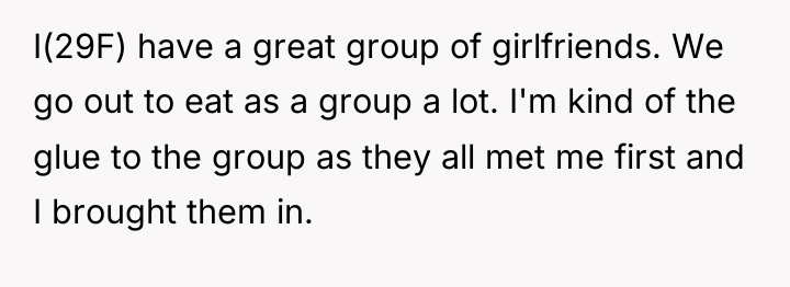 I(29F) have a great group of girlfriends. We go out...