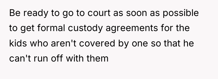 Be ready to go to court as soon as possible...