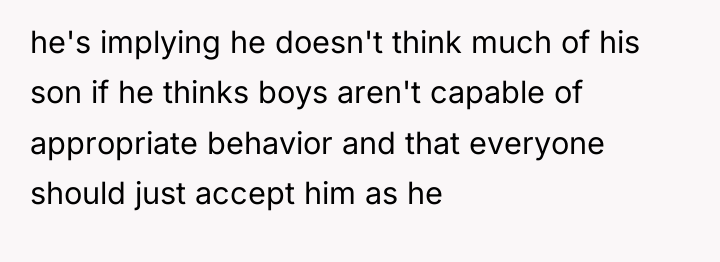 he's implying he doesn't think much of his son if...