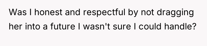 Was I honest and respectful by not dragging her into...