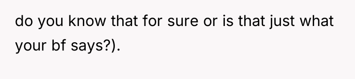 do you know that for sure or is that just...