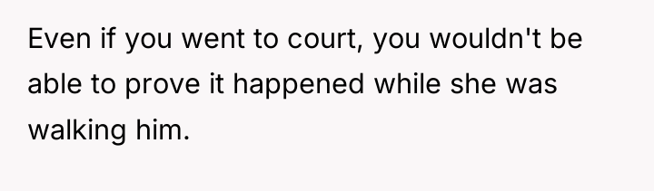 Even if you went to court, you wouldn't be able...