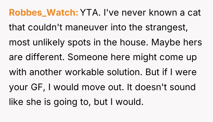 Robbes_Watch YTA. I've never known a cat that couldn't maneuver...