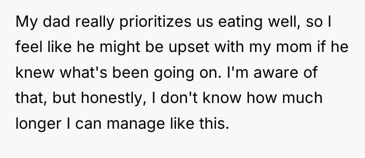 My dad really prioritizes us eating well, so I feel...