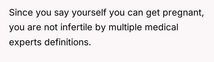 Since you say yourself you can get pregnant, you are...