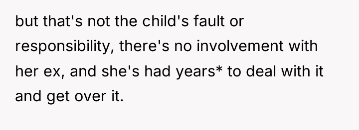 but that's not the child's fault or responsibility, there's no...