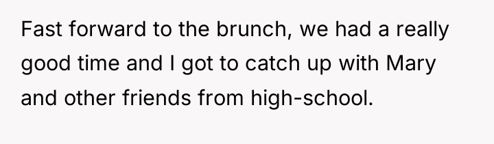 Fast forward to the brunch, we had a really good...