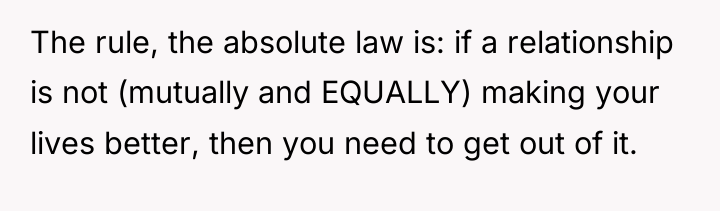 The rule, the absolute law is: if a relationship is...