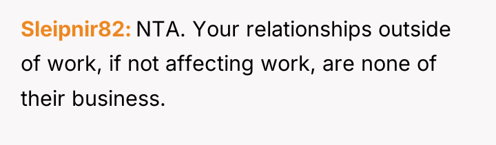 Sleipnir82 NTA. Your relationships outside of work, if not affecting...