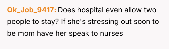 Ok_Job_9417 Does hospital even allow two people to stay? If...
