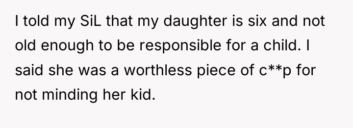 I told my SiL that my daughter is six and...
