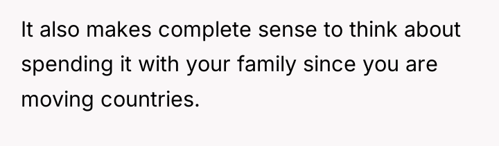 It also makes complete sense to think about spending it...