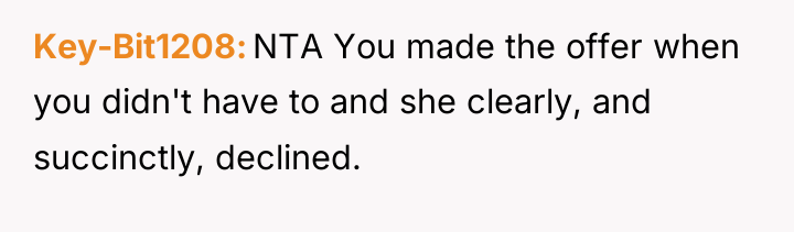 Key-Bit1208 NTA You made the offer when you didn't have...