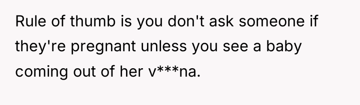 Rule of thumb is you don't ask someone if they're...