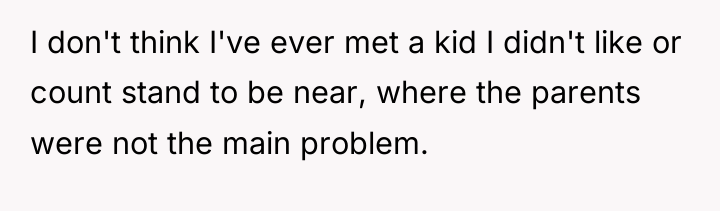 I don't think I've ever met a kid I didn't...