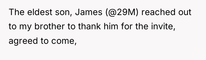 The eldest son, James (@29M) reached out to my brother...