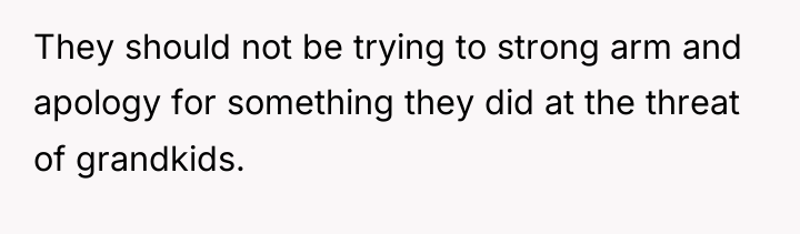 They should not be trying to strong arm and apology...
