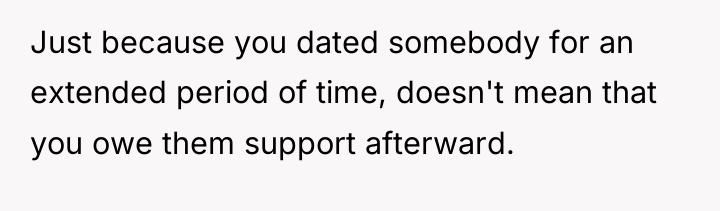 Just because you dated somebody for an extended period of...