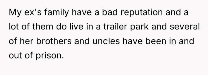 My ex's family have a bad reputation and a lot...