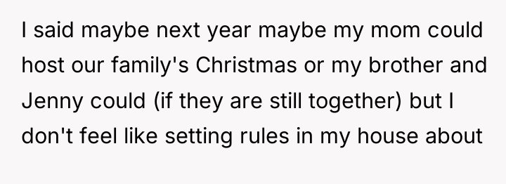 I said maybe next year maybe my mom could host...
