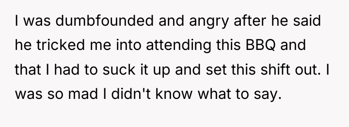 I was dumbfounded and angry after he said he tricked...