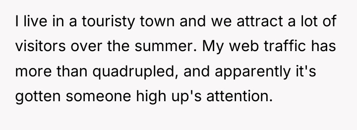 I live in a touristy town and we attract a...