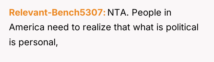Relevant-Bench5307 NTA. People in America need to realize that what...