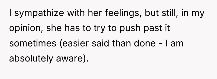 I sympathize with her feelings, but still, in my opinion,...