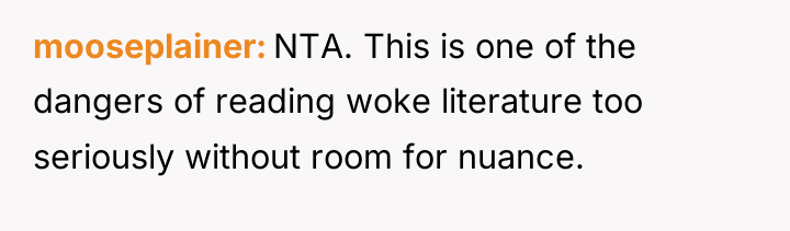 mooseplainer NTA. This is one of the dangers of reading...