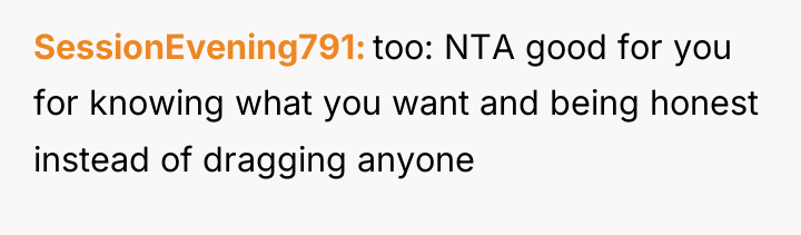 SessionEvening791 too: NTA good for you for knowing what you...