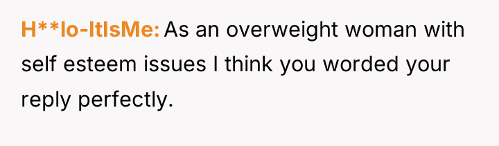 H**lo-ItIsMe As an overweight woman with self esteem issues I...