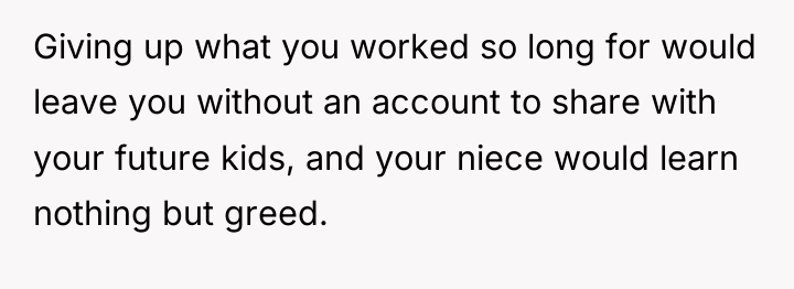 Giving up what you worked so long for would leave...