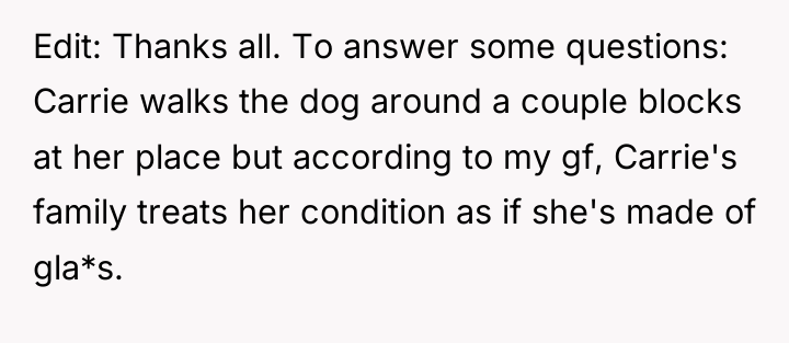 Edit: Thanks all. To answer some questions: Carrie walks the...