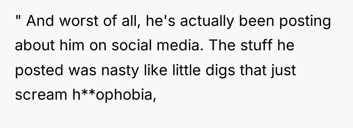 " And worst of all, he's actually been posting about...