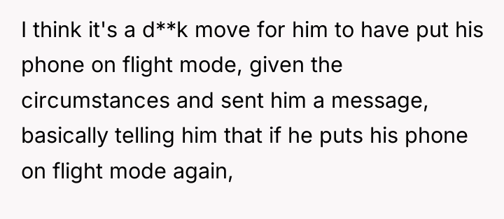 I think it's a d**k move for him to have...