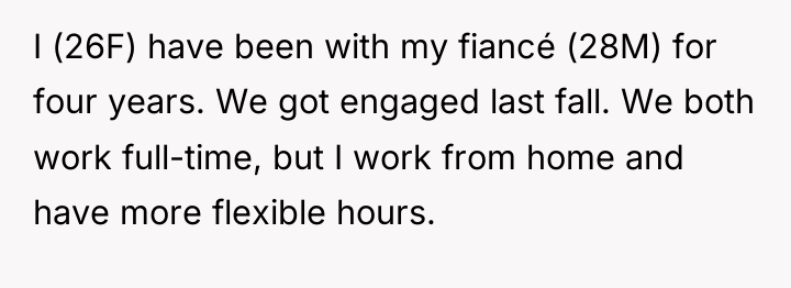 I (26F) have been with my fiancé (28M) for four...