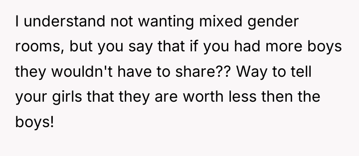 I understand not wanting mixed gender rooms, but you say...