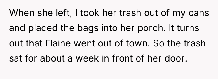 When she left, I took her trash out of my...