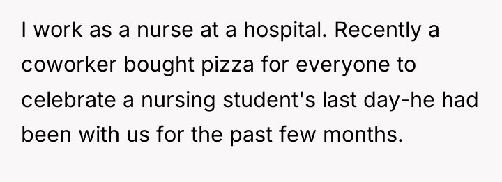 I work as a nurse at a hospital. Recently a...