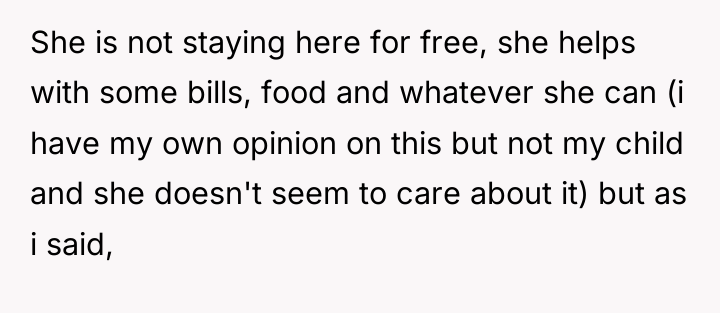 She is not staying here for free, she helps with...