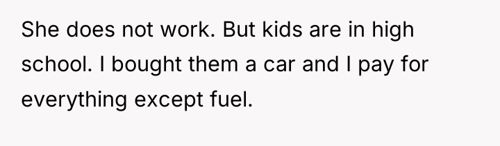 She does not work. But kids are in high school....