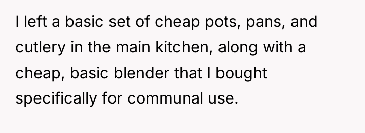 I left a basic set of cheap pots, pans, and...